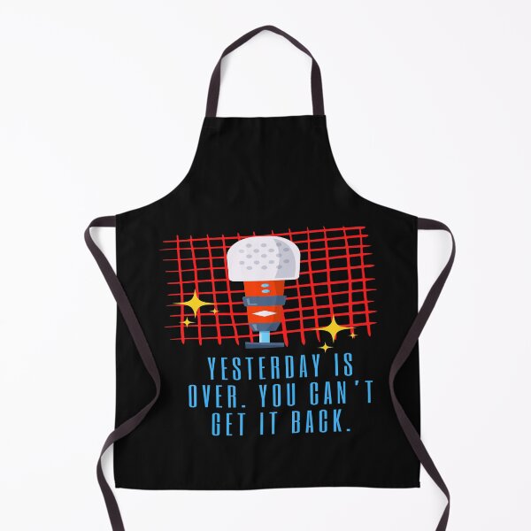 Item preview, Yesterday Is Over. You Can't Get It Back - some things never change  designed and sold by WowAllinOne.