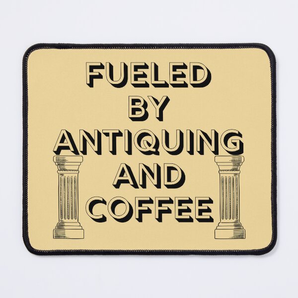 Item preview, Fueled by antiquing and coffee Funny shirt men gift women gift designed and sold by InnovantDesigns.