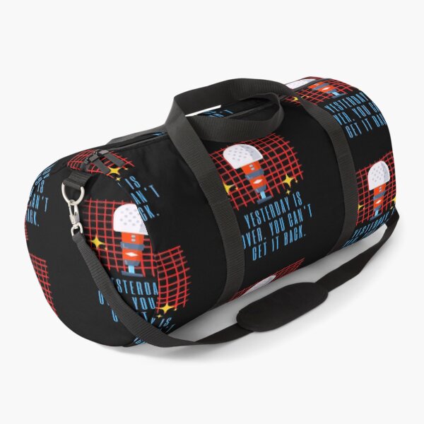 Item preview, Yesterday Is Over. You Can't Get It Back - some things never change designed and sold by WowAllinOne.