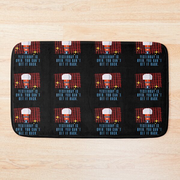 Item preview, Yesterday Is Over. You Can't Get It Back - some things never change  designed and sold by WowAllinOne.