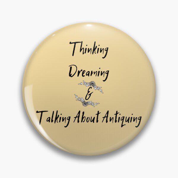 Item preview, Thinking Dreaming & Talking About Antiquing Funny shirt men gift women gift designed and sold by InnovantDesigns.