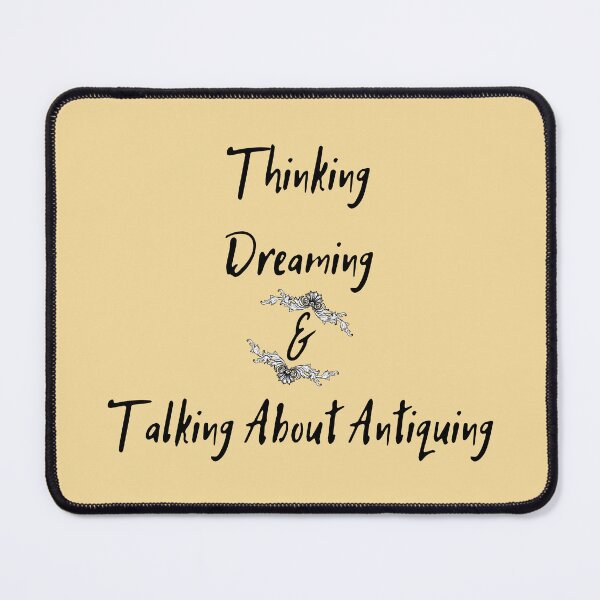 Item preview, Thinking Dreaming & Talking About Antiquing Funny shirt men gift women gift designed and sold by InnovantDesigns.