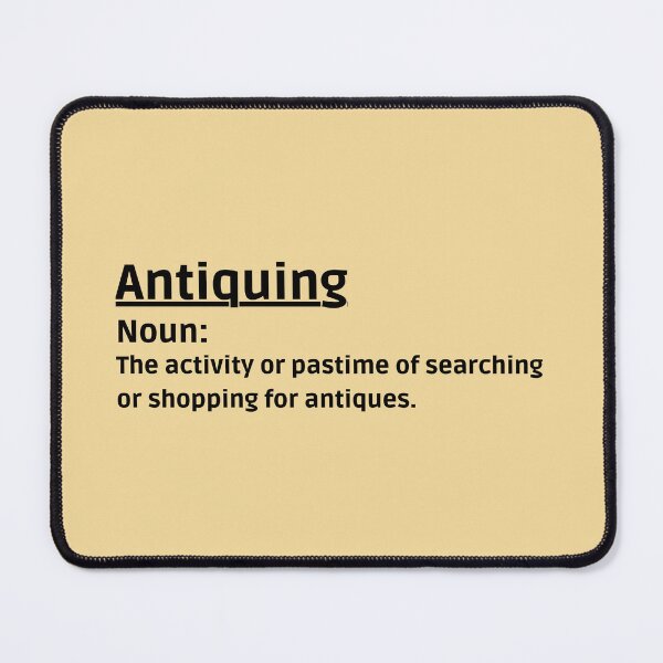 Item preview, Antiquing meaning, definition Funny shirt men gift women gift designed and sold by InnovantDesigns.