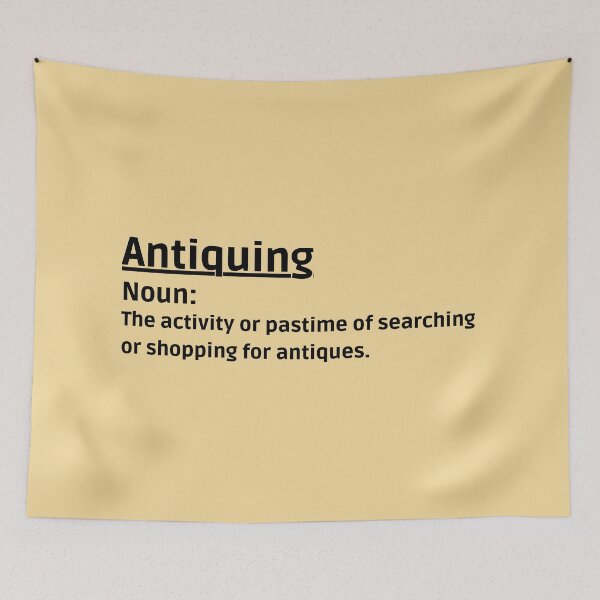 Item preview, Antiquing meaning, definition Funny shirt men gift women gift designed and sold by InnovantDesigns.