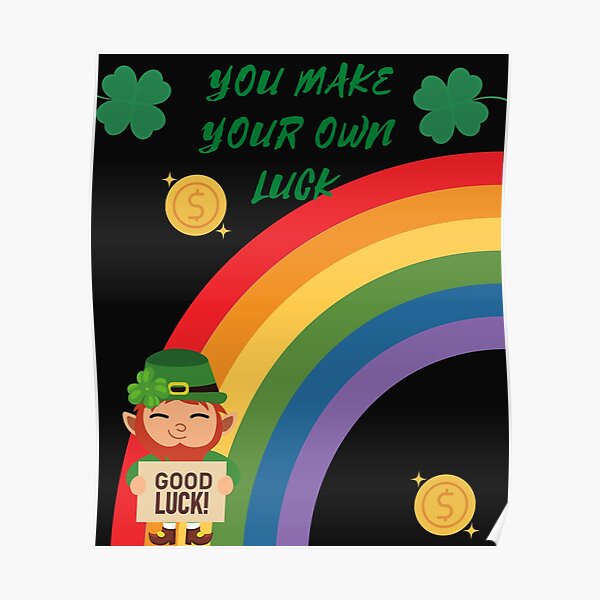 "Sie machen Ihr eigenes Glück Kobold mit Regenbogen" Poster von