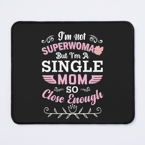Item preview, Floral I'M Not A Superwoman I'M A Single Mom So Close Enough - Lips Illustration designed and sold by adoredigitals.
