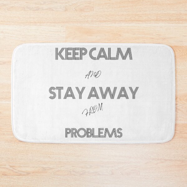 Item preview, Keep calm and stay away from problems designed and sold by elgreko.