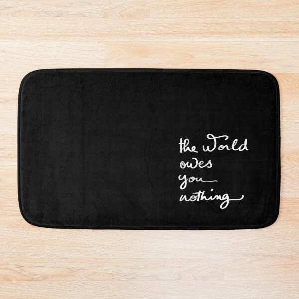 Item preview, The world owes you nothing,  designed and sold by InmyOwnwords.