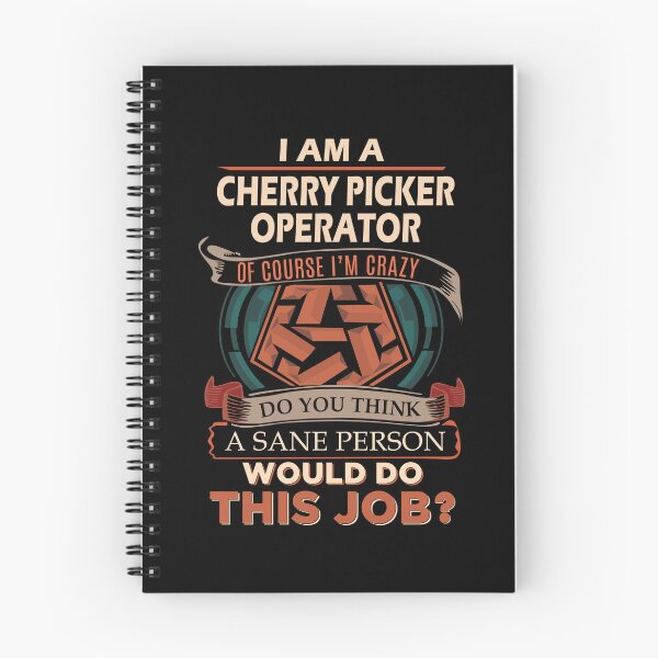 Item preview, Cherry Picker Operator T Shirt - Sane Person Job Gift Item Tee designed and sold by ximenalivi.