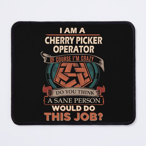 Item preview, Cherry Picker Operator T Shirt - Sane Person Job Gift Item Tee designed and sold by ximenalivi.