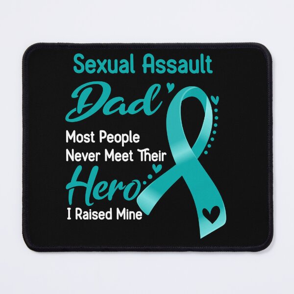 Item preview, Sexual Assault Dad Most People Never Meet Their Hero I Raise Mine designed and sold by tenjun16.