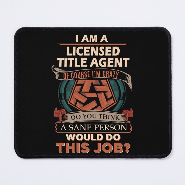 Item preview, Licensed Title Agent T Shirt - Sane Person Job Gift Item Tee designed and sold by jazminprin.