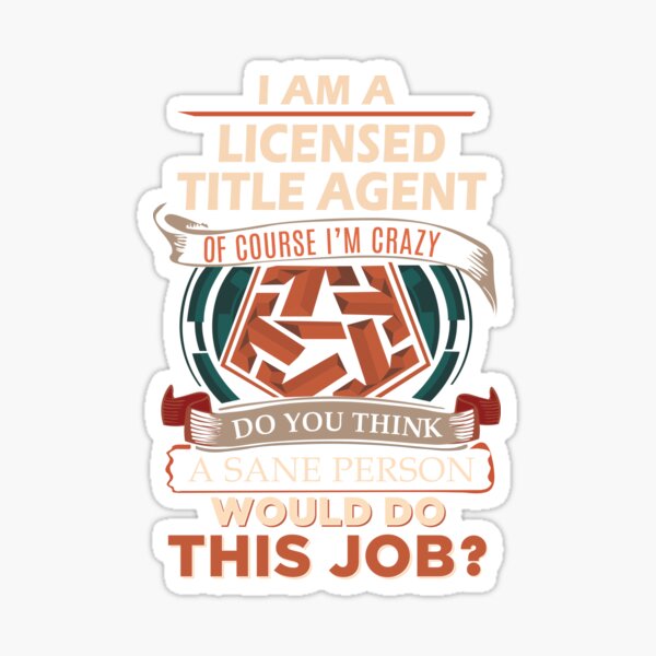 Item preview, Licensed Title Agent T Shirt - Sane Person Job Gift Item Tee designed and sold by jazminprin.