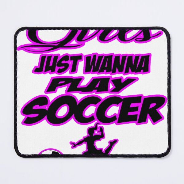 Item preview, Girls just wanna play Soccer designed and sold by DZ-Merch.