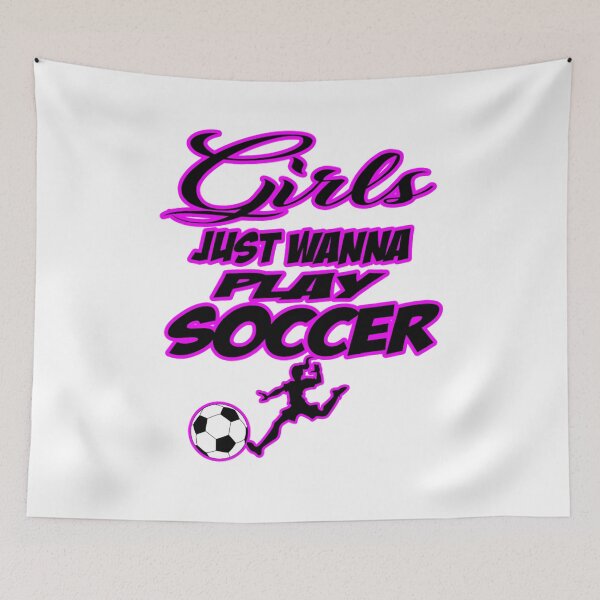 Item preview, Girls just wanna play Soccer designed and sold by DZ-Merch.