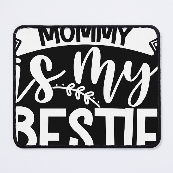 Item preview, Mommy Is My Bestie designed and sold by Yakuzads.