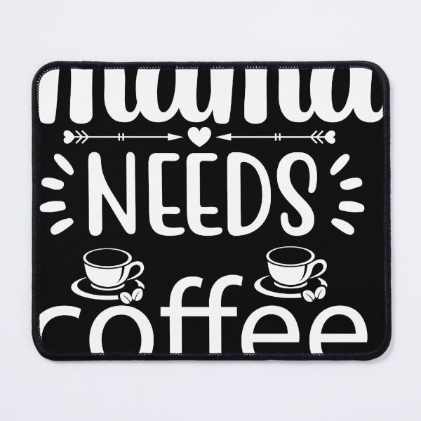 Item preview, Mama Needs Coffee designed and sold by Yakuzads.