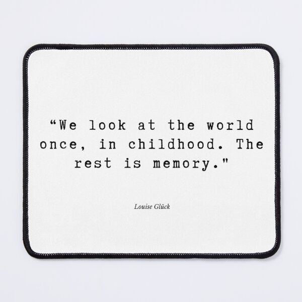 Item preview, Louise Glück Quote designed and sold by meganlizsmith.