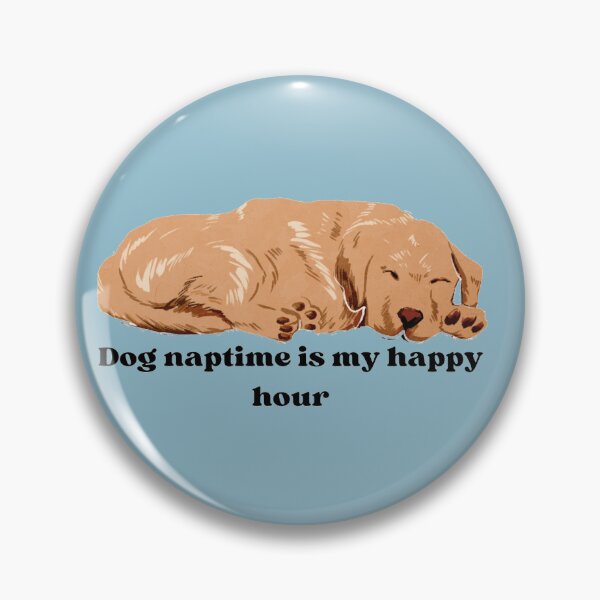 Item preview, Dog nap time is my happy hour designed and sold by makayla826.