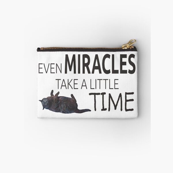 Item preview, Even Miracles Take a Little Time Cat Quote designed and sold by LOKP.