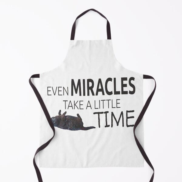 Item preview, Even Miracles Take a Little Time Cat Quote designed and sold by LOKP.