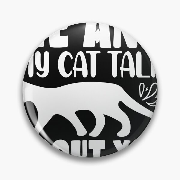 Item preview, Me And My Cat Talk About You designed and sold by Yakuzads.