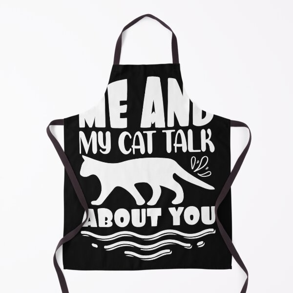 Item preview, Me And My Cat Talk About You designed and sold by Yakuzads.