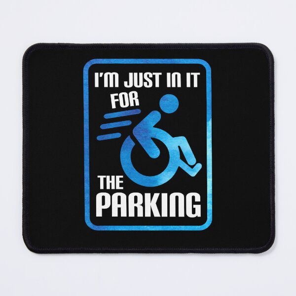 Item preview, I'm Just In It For The Parking Wheelchair Disability Amputee designed and sold by Dressed For  Duty.