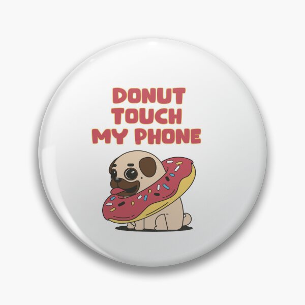 Item preview, DONUT TOUCH  MY PHONE  designed and sold by DiscoVibes.