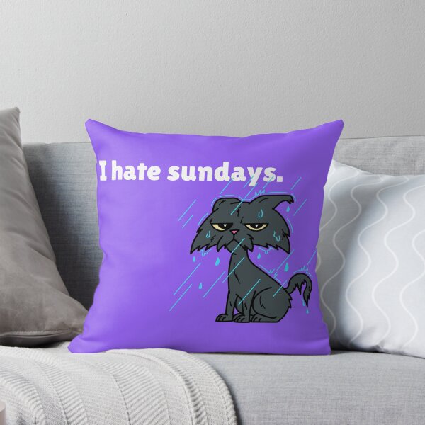 Item preview, i hate sundays, sundays suck, sunday depression, sunday mood, funny sunday meme, sunda, rains it pours designed and sold by SuperiorPrints.