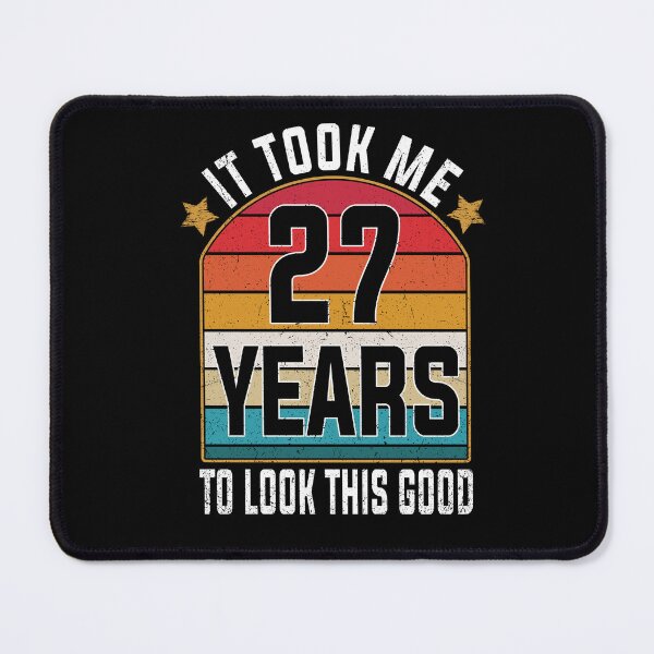 Item preview, Gift 27th Birthday vintage - It Took Me 27 Years To Look This Good designed and sold by nmichom.