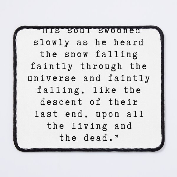 Item preview, Quote from "The Dead" by James Joyce designed and sold by meganlizsmith.