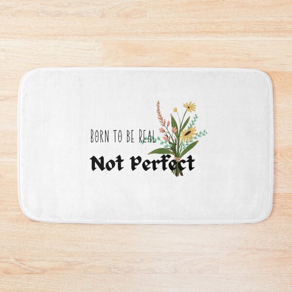 Item preview, BESTSELLING Born to be REAL not Perfect Self Love Quote designed and sold by stareve.