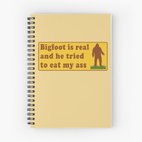 Item preview, Bigfoot Is Real And He Tried To Eat My Ass - Meme, Oddly Specific, Sasquatch, Cryptid designed and sold by SpaceDogLaika.