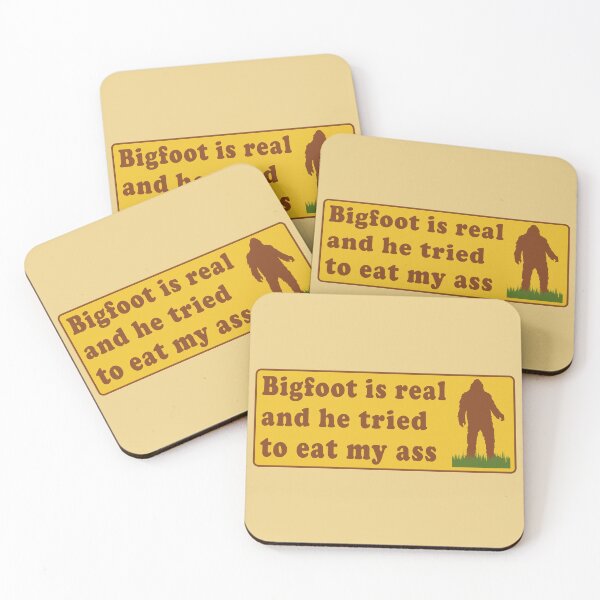 Item preview, Bigfoot Is Real And He Tried To Eat My Ass - Meme, Oddly Specific, Sasquatch, Cryptid designed and sold by SpaceDogLaika.