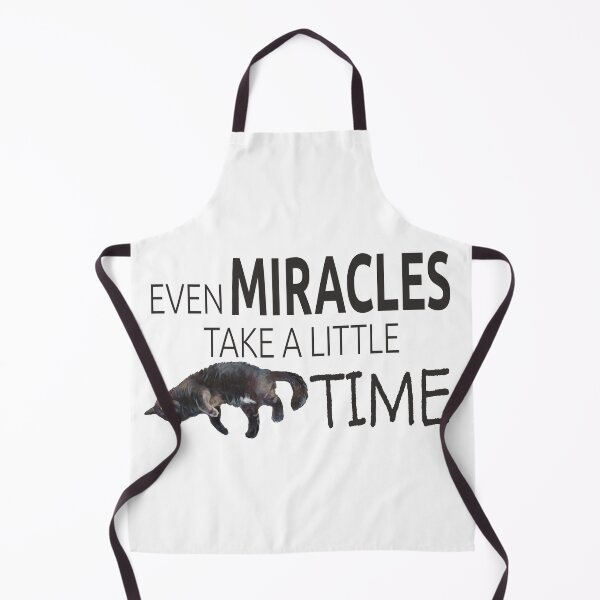 Item preview, Even Miracles Take a Little Time Cat Quote designed and sold by LOKP.