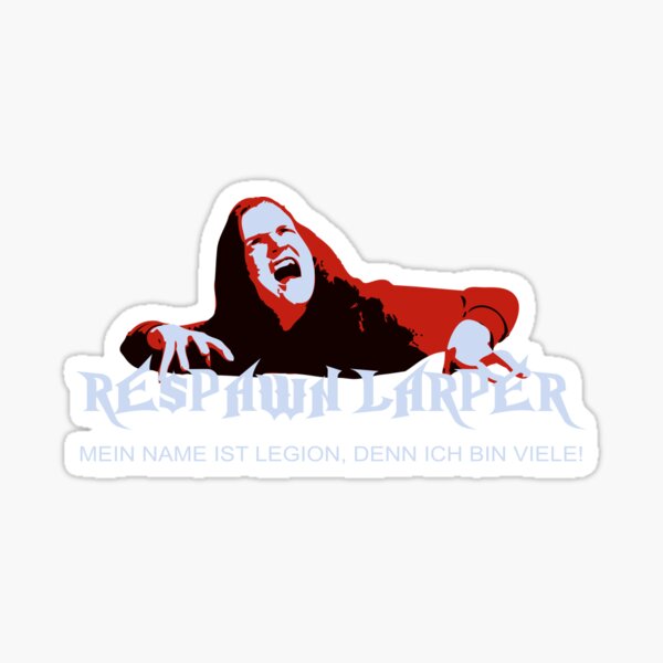 RespawnLARPer - My name is Legion Sticker
