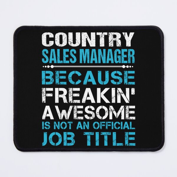 Item preview, Country Sales Manager T Shirt - Freaking Awesome Job Gift Item Tee designed and sold by masondilla.