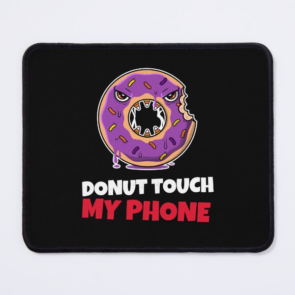 Item preview, DONUT TOUCH MY PHONE - DONT TOUCH MY PHONE - DONUT LOVERS TEE designed and sold by 5lav.