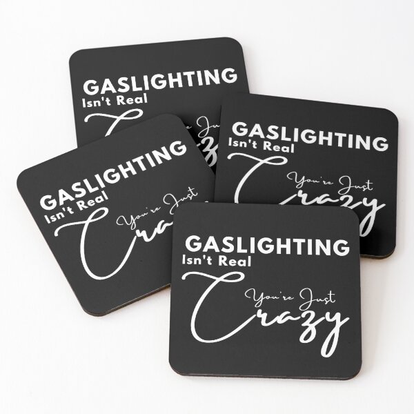 Item preview, Gaslighting isn't real, you're just crazy positive quote black and white illustration. designed and sold by Coolclassy.