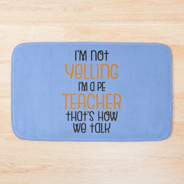 Item preview, PE Teacher Gift  I&x27;m Not Yelling, I&x27;m a PE Teacher That&x27;s How We Talk Sticker designed and sold by AntoniaMaiterth.