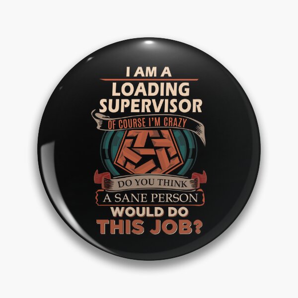 Item preview, Loading Supervisor T Shirt - Sane Person Job Gift Item Tee designed and sold by ximenalivi.