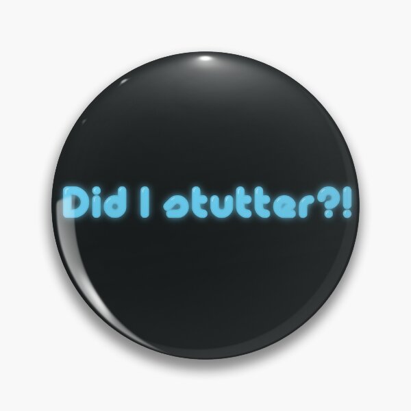 Item preview, Did I stutter designed and sold by studioLG.