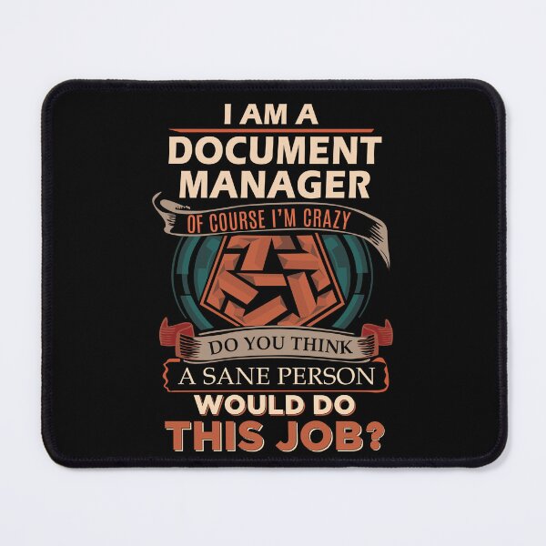 Item preview, Document Manager T Shirt - Sane Person Job Gift Item Tee designed and sold by vonnie38uo.