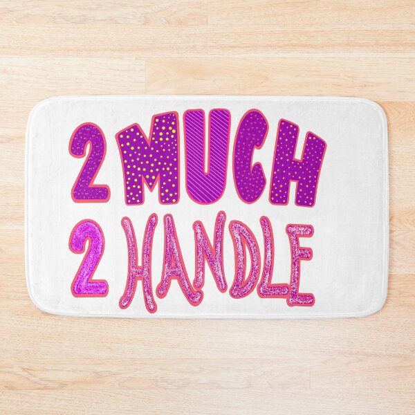 Item preview, 2 Much 2 Handle designed and sold by clounewcomb.
