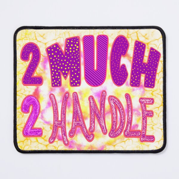 Item preview, 2 Much 2 Handle designed and sold by clounewcomb.
