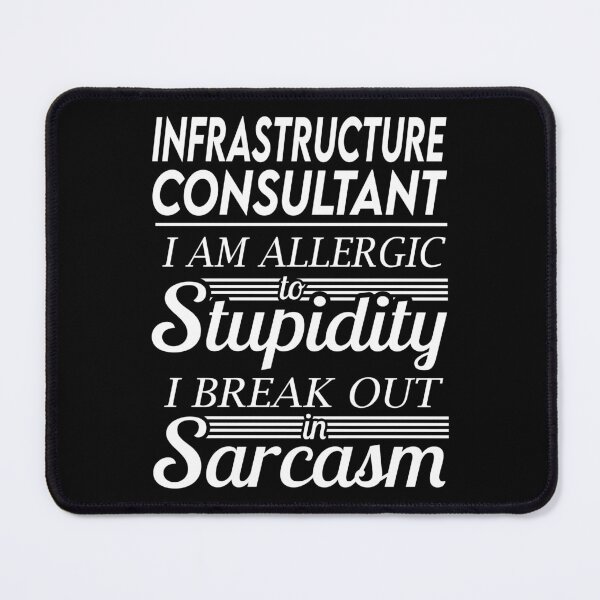 Item preview, Infrastructure Consultant T Shirt - Sarcasm Job Gift Item Tee designed and sold by alexandraf49.