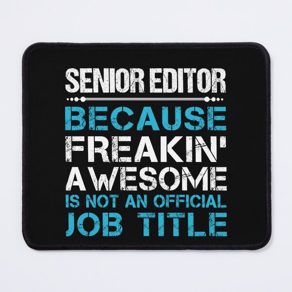 Item preview, Senior Editor T Shirt - Freaking Awesome Job Gift Item Tee designed and sold by oetate4774.