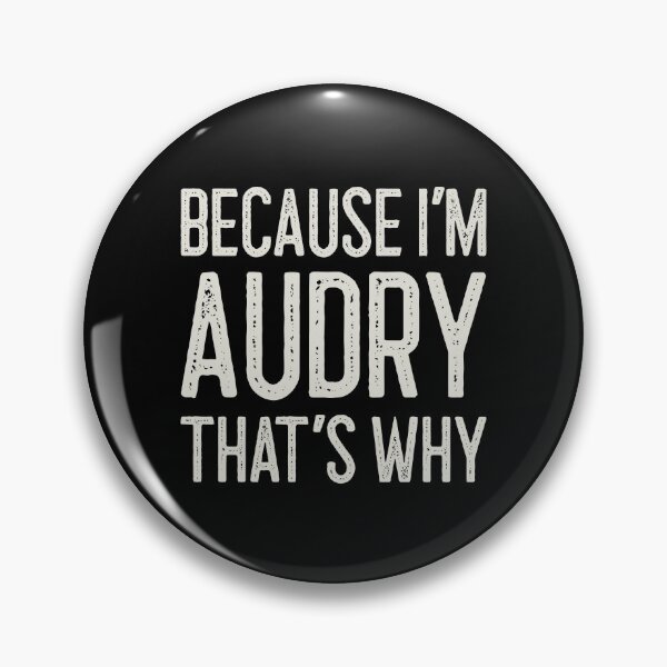 Artikelvorschau, Weil ich Audry bin, deshalb lustiger personalisierter Name entworfen und verkauft von MariosNydras.