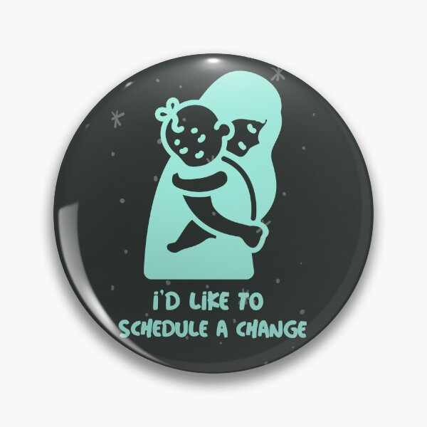 Item preview, I'd Like To Schedule A Change - Sarcastic Cute Baby designed and sold by Cerkis.